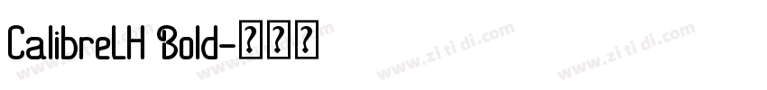 CalibreLH Bold字体转换 CalibreLH Bold字体转换